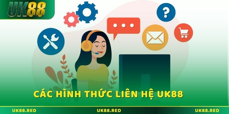 Hướng dẫn liên hệ UK88 24/7 khi gặp vấn đề tại nhà cái Tổng hợp các hình thức liên hệ UK88 phổ biến năm 2025